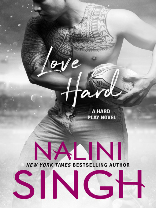 Title details for Love Hard by Nalini Singh - Available
